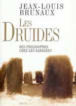 Les Druides, des philosophes ches les Barbares