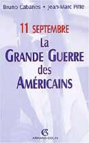 11 septembre, la grande guerre des Am&eacute;ricains