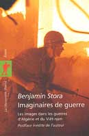 Imaginaires de guerre, les images dans les guerres d'Alg&eacute;rie et du Viet-nam
