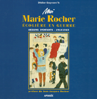 D. Guyvarc'h Moi, Marie Rocher &eacute;coli&egrave;re en guerre www.editions-apogee.com