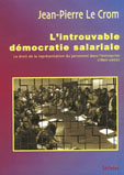 JP Le Crom L'introuvable d&eacute;mocratie salariale. Le droit de la representation du personnel dans l'entreprise www.syllepse.net