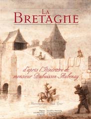 Alain Croix La bretagne d'apr&egrave;s l'itin&eacute;raire de Monsieur Dubuisson-Aubenay PUR www.pur-editions.fr