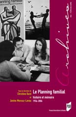 Christine Bard Le planning familial, histoire et m&eacute;moire 1956/2006 PUR www.pur-editions.fr