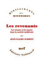 Les revenants. Les vivants et les morts dans la soci&eacute;t&eacute; m&eacute;di&eacute;vale